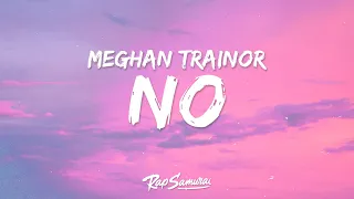 Meghan Trainor - NO (Lyrics)