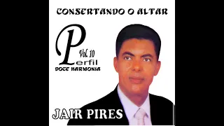 Jair Pires - Consertando O Altar (Pseudo Video)