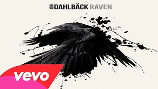 John Dahlbäck - Raven (Official Video Music)