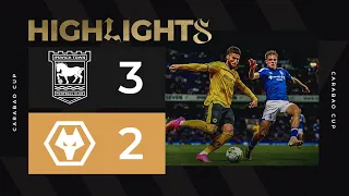 Ipswich 3-2 Wolves | Carabao Cup Highlights