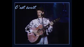 Francis Cabrel  - C'est écrit - LIVE HQ STEREO 1989