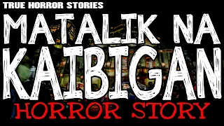 MATALIK NA KAIBIGAN : TRUE HORROR STORIES | TAGALOG HORROR STORIES