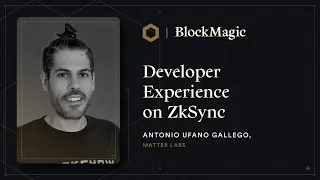 Developer Experience on ZkSync | Block Magic
