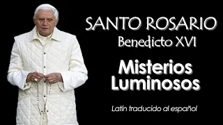 MISTERIOS LUMINOSOS con Benedicto XVI - Latín traducido al español