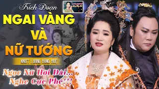 Nín Thở Với Làn Hơi Dài Cực Phê Khi Nghe Lương Hồng Huệ Tái Hiện Trích Đoạn "Ngai Vàng Và Nữ Tướng"!