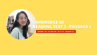 GIẢI ĐỀ READING CAMBRIDGE 10- TEST 2- PASSAGE 1 #cambridge10 #ielts #reading