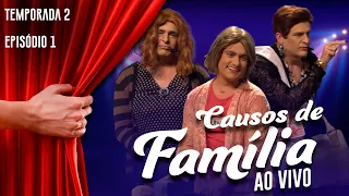 CAUSOS DE FAMÍLIA | 2ª Temporada | Episódio 1