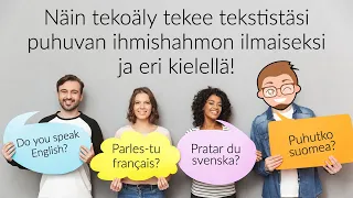 Näin tekoäly tekee tekstistäsi puhuvan ihmishahmon ilmaiseksi ja eri kielellä!