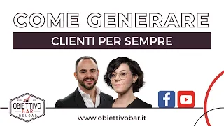 Come generare "Clienti per Sempre" per il tuo bar