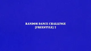 Random Dance Challenge [Freestyle] 2