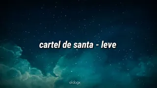 Leve - Cartel de Santa [Letra]