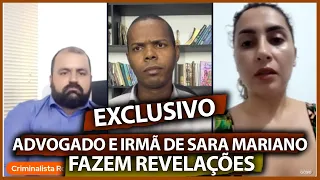 CASO SARA MARIANO  -  ENTREVISTA COM A  IRMÃ E ADVOGADO