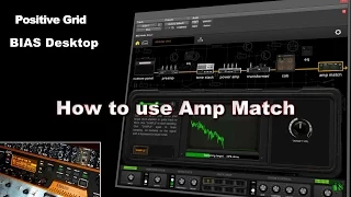 BIAS Desktop - How to use AMP MATCH (in detail)