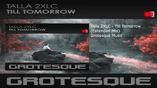 Talla 2XLC - Till Tomorrow (Extended Mix)