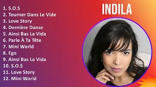 Indila 2024 MIX Playlist - S.O.S, Tourner Dans Le Vide, Love Story, Dernière Danse