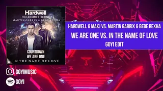 We Are One vs. In The Name Of Love vs. Countdown (Goyi Edit)