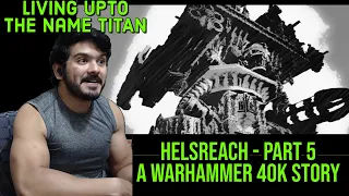 HELSREACH - Part 5 - A Warhammer 40k Story reaction