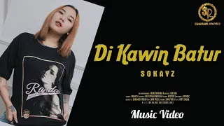 DIKAWIN BATUR - SOKAYZ (OFFICIAL MUSIC VIDEO)
