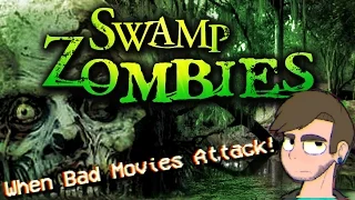 SWAMP ZOMBIES (2005) Review | WORST ZOMBIE MOVIE EVER! - When Bad Movies Attack!