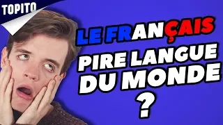 Top 7 des preuves que le français est la pire langue du monde