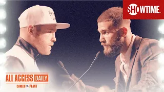 ALL ACCESS DAILY: Canelo vs. Plant | Part 1 | SHOWTIME PPV