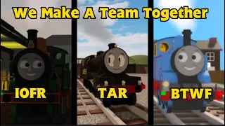 We Make A Team Together | Featuring IOFR, TAR, And BTWF