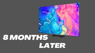 TCL C735 TV. 8 Months Later!