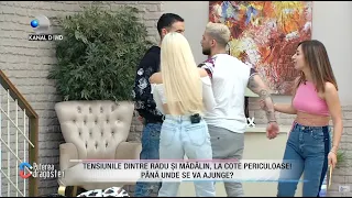 Tensiunile dintre Radu si Madalin, la cote periculoase! Fetele au intervenit sa-i desparta...!