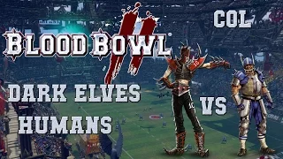 Blood Bowl 2: Dark Elves (the Sage) vs Humans (BuckyZMoon; discord), COL G85