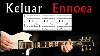 Keluar Ennoea Guitar Lesson / Guitar Tab / Guitar Tabs / Guitar Chords / Guitar Cover