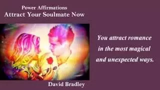 Power Affirmations:  Attract Your Soulmate Now