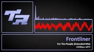 Frontliner - For The People (Extended Mix by Tim Rensen) [FREE DOWNLOAD]