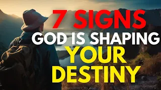 7 PROFOUND Signs GOD Is SHAPING Your DESTINY (Christian Motivation)