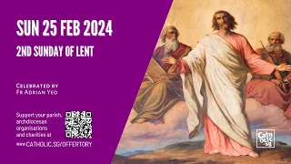 Catholic Sunday Mass Online - 2nd Sunday of Lent (25 Feb 2024)