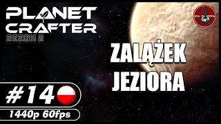 Zalążek jeziora || S02#14 || The Planet Crafter gameplay PL