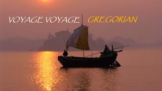 VOYAGE, VOYAGE - GREGORIAN - Tradução HD 2016