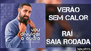 VERÃO SEM CALOR - Raí Saia Rodada (Áudio Oficial)