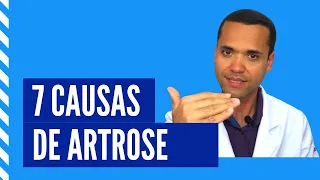 7 causas primárias ou secundárias de artrose