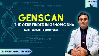 GENSCAN | Identification of gene structures in genomic DNA | Lecture 112 | Dr. Muhammad Naveed