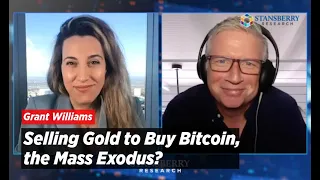 Selling Gold to Buy Bitcoin, the Mass Exodus? | Grant Williams