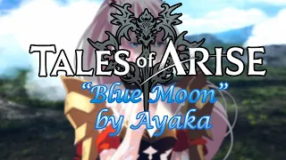 Tales of Arise   Blue Moon Lyrics Video [SPOILER-FREE]