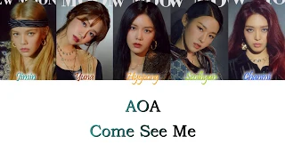 AOA (에이오에이) - Come See Me (날 보러 와요) Han/Rom/Eng Color Coded Lyrics