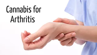The Science Behind Medical Cannabis and Arthritis | Discover Marijuana