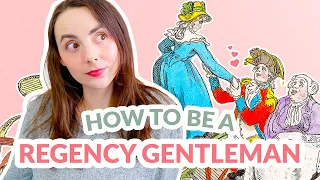 How to be a True Regency Era Gentleman // Mr. Darcy's Story Arc & Jane Austen Analysis