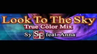 Look To The Sky -True Color Mix- (Full Version)