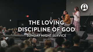 The Loving Discipline of God | Jeremy Riddle | Sunday Night Service