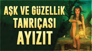 Türk Mitolojisi | Aşk ve Güzellik Tanrıçası Ayızıt!