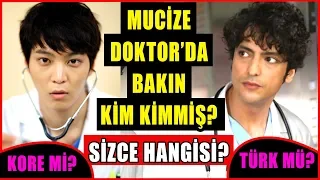 Mucize Doktor'un Orijinal Kore ve Türk Versiyonunda Oynayan Oyuncuların Karşılaştırması?