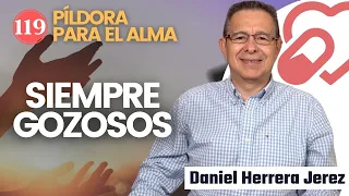 SIEMPRE GOZOSOS I PILDORA DE LOS VIERNES 119 I DANIEL HERRERA JEREZ