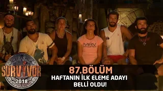 Haftanın ilk eleme adayı belli oldu! | 87. Bölüm | Survivor 2018